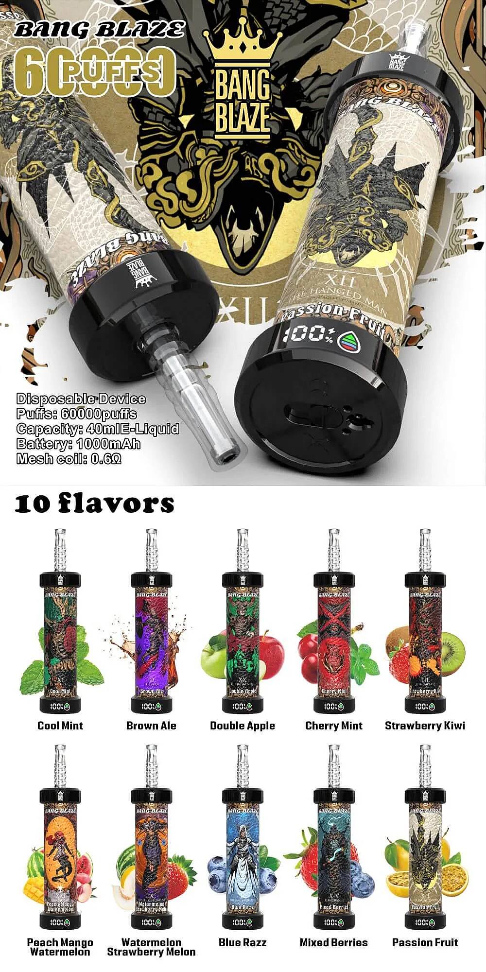 Bang Blaze 60000 60K Puffs disposable vape &mdash; 40ml e-liquid, 1000mAh Type-C rechargeable battery, 0.6&Omega; mesh coil, LED indicator &mdash; 10 flavors: Cool Mint, Brown Ale, Double Apple, Cherry Mint, Strawberry Kiwi, Peach Mango Watermelon, Watermelon Strawberry Melon, Blue Razz, Mixed Berries, Passion Fruit.