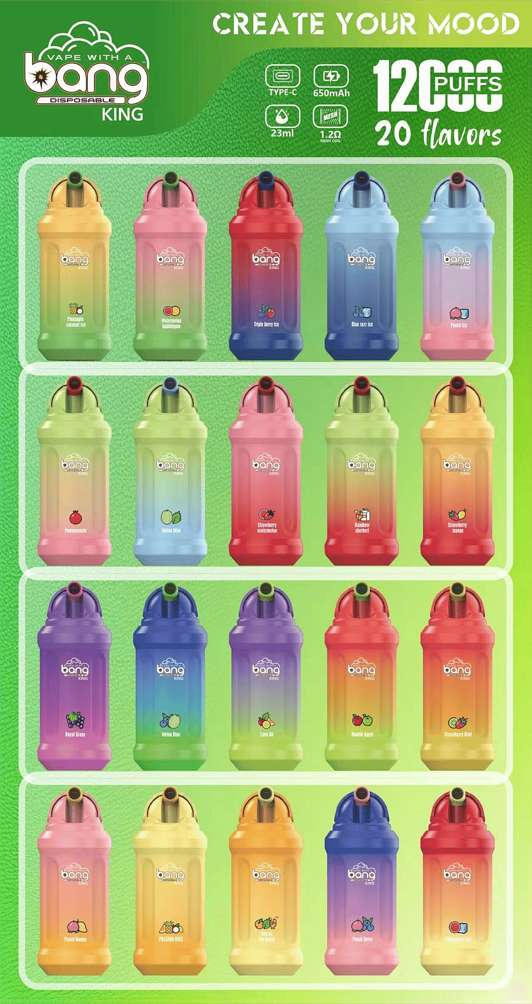 Bang King 12000 Puffs Disposable Vape Pen &ndash; 20 Flavors Collection | 0% 2% 3% 5% Nicotine | Pineapple Coconut Ice, Watermelon Bubblegum, Triple Berry Ice, Blue Razz Ice, Peach Ice, Pomegranate, Melon Mint, Strawberry Watermelon, Rainbow Sherbet, Strawberry Mango, Royal Grape, Melon Blue, Love 66, Double Apple, Strawberry Kiwi, Peach Mango, Passion Kiss, Sex on the Beach, Peach Berry, Watermelon Ice