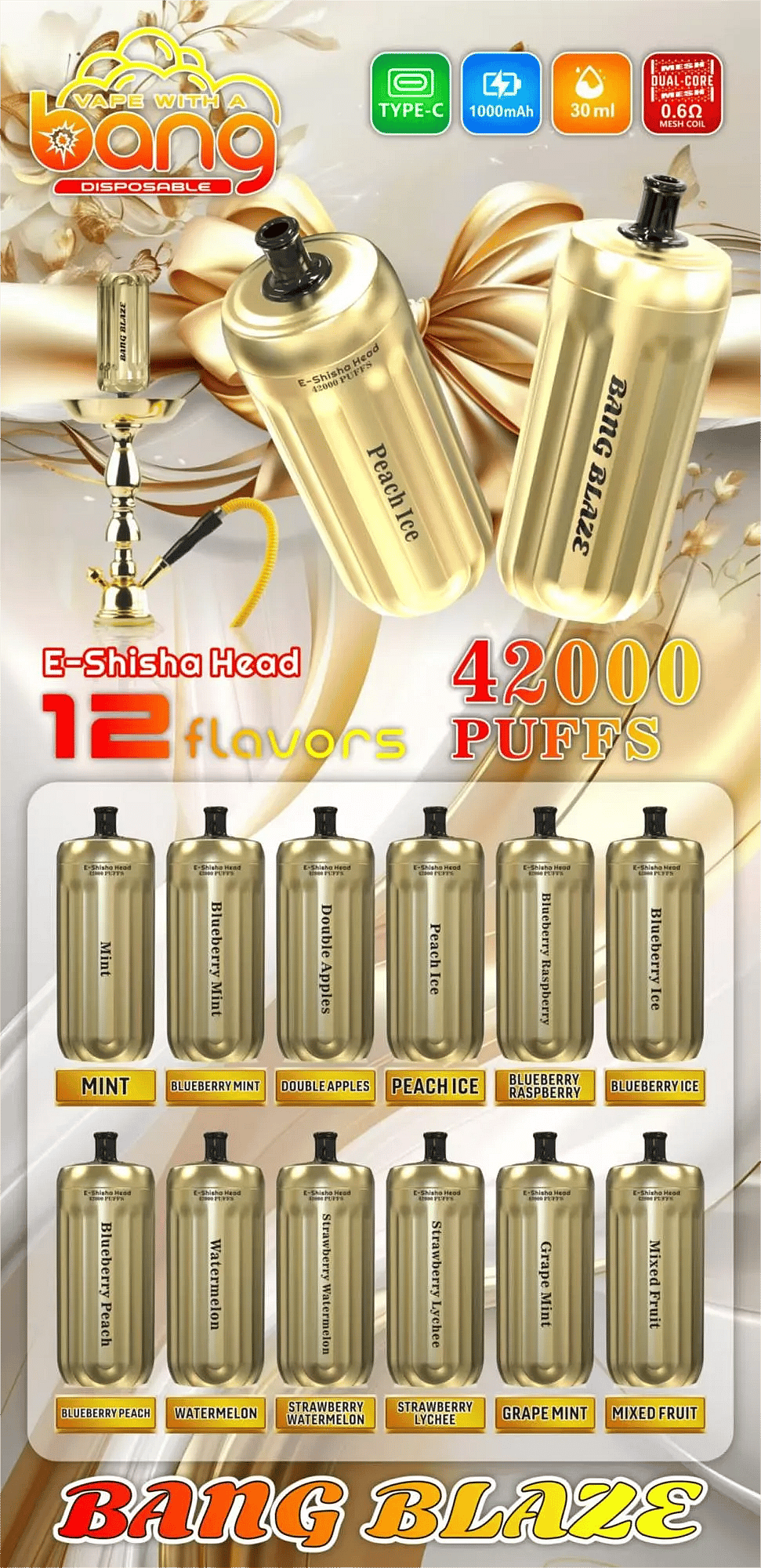 Bang E-Shisha Head 42000 Puffs product poster showing gold hookah heads (Peach Ice and Bang Blaze) with Type-C, 1000mAh, 30ml, dual-core 0.6&Omega; mesh coil icons, plus 12 flavor variants displayed in two rows.
