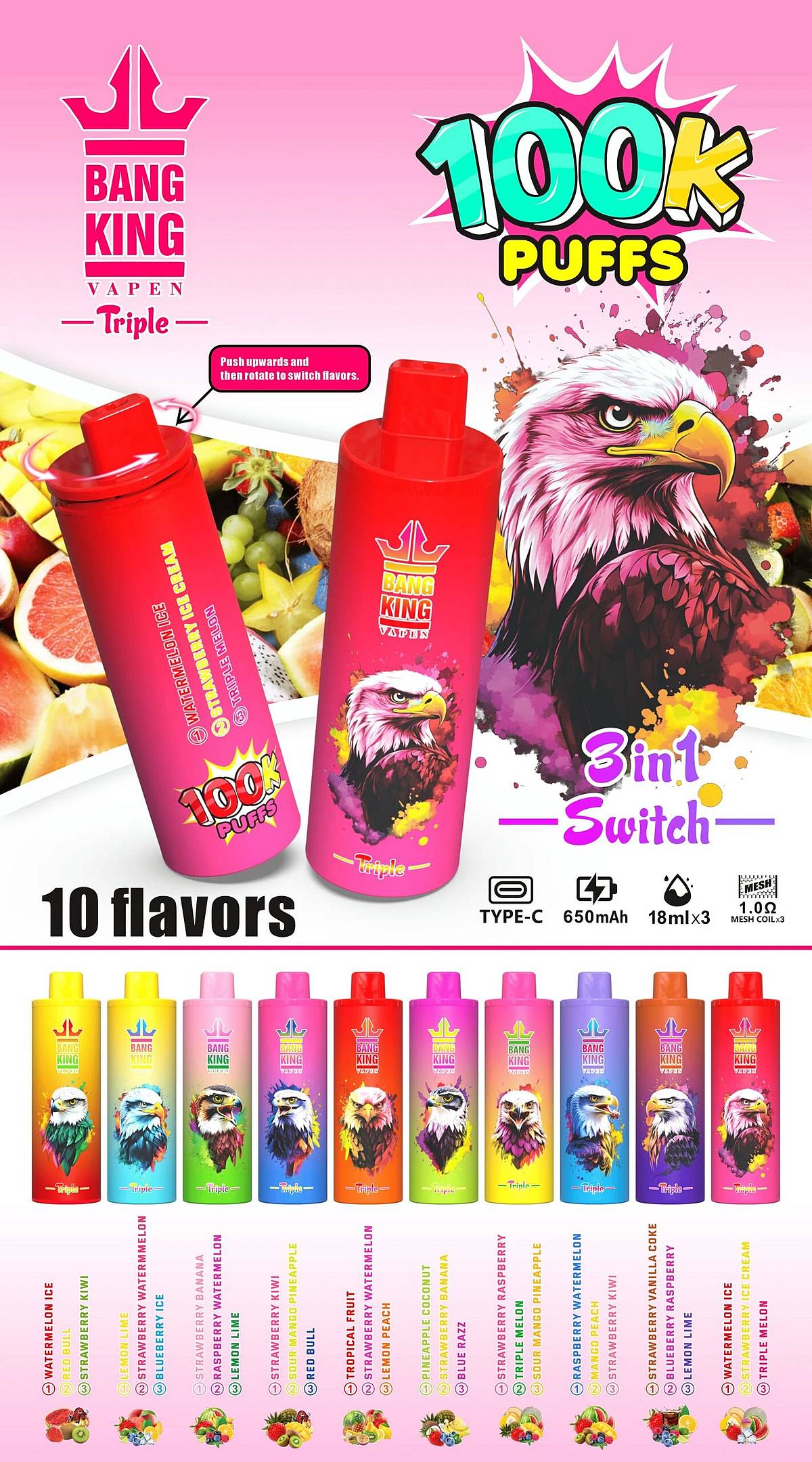Bang King Triple 100K 100K Puffs disposable vape poster with 3-in-1 Switch, 10 flavors lineup, Type-C charging, 650mAh battery, 18ml &times;3, 1.0&Omega; mesh coil