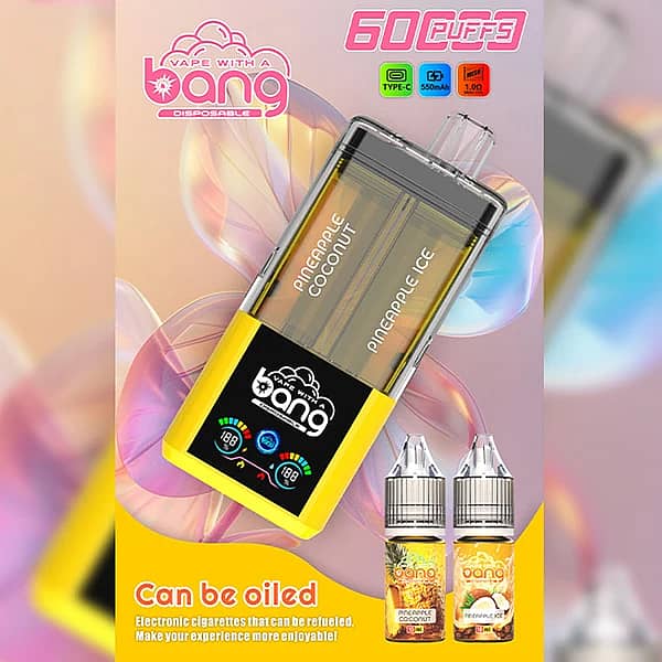 Bang 60K Refillable 2-in-1 vape with Pineapple Coconut and Pineapple Ice flavors, 60000 puffs refillable device with e-liquid bottles